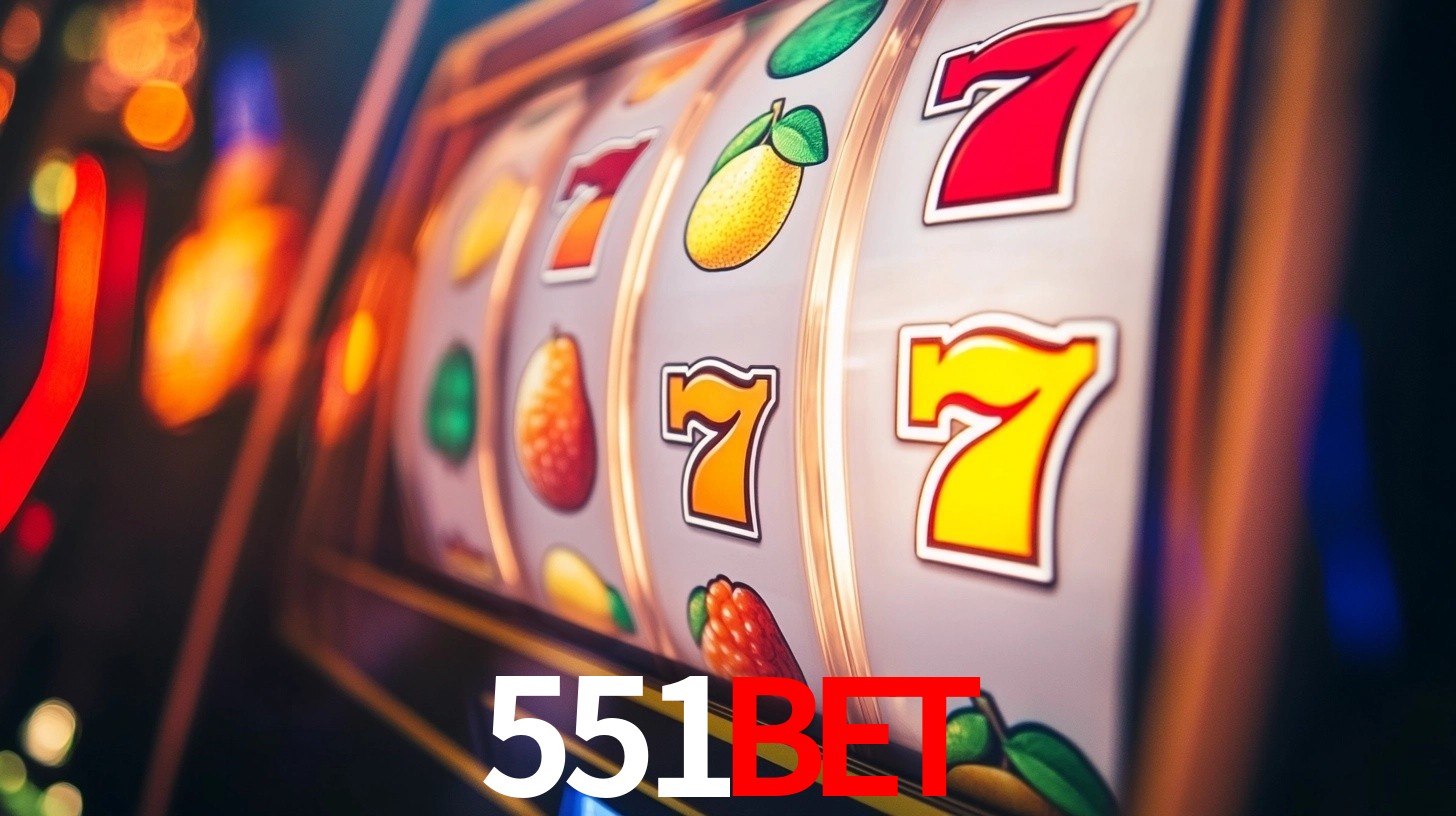 551BET: Jogos de Caça-Níqueis-Altas Recompensas, Roleta-Velocidade, Blackjack-Desafios Máximos